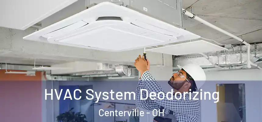 HVAC System Deodorizing Centerville - OH